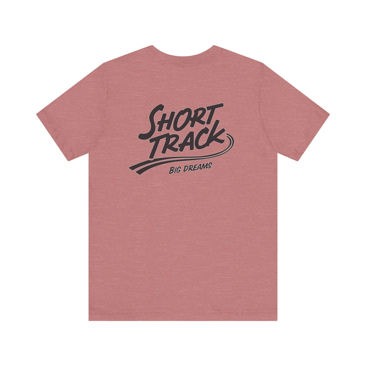 Short Track, Big Dreams T-Shirt
