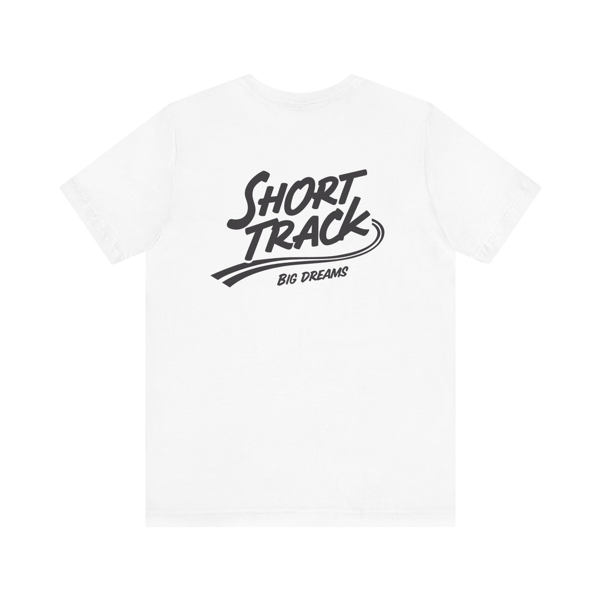 Short Track, Big Dreams T-Shirt