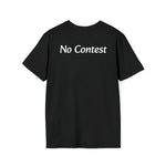 No Contest T-Shirt