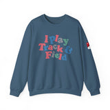 I Play Track & Field Crewneck Sweatshirt